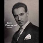 Jean  Moscopol, un Maurice Chevalier al muzicii românești